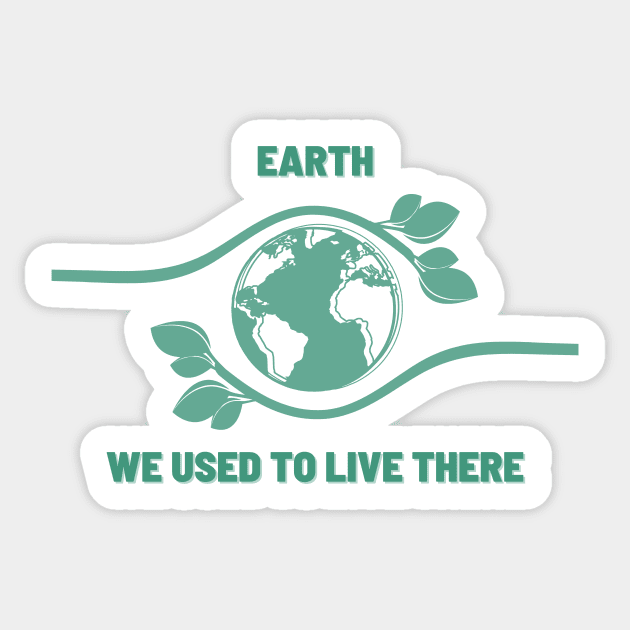 We Used to Live There | An Earth Illustration with a Powerful Message Sticker by MrDoze